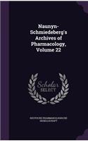 Naunyn-Schmiedeberg's Archives of Pharmacology, Volume 22
