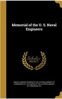 Memorial of the U. S. Naval Engineers