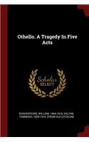 Othello. a Tragedy in Five Acts