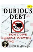 Dubious Debt, Don't Give Pearl$ to Swine