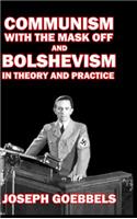 Communism with the Mask Off and Bolshevism in Theory and Practice