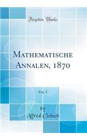 Mathematische Annalen, 1870, Vol. 2 (Classic Reprint)