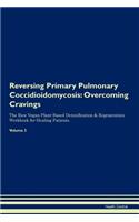 Reversing Primary Pulmonary Coccidioidomycosis