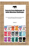 Perro de Presa Mallorquin 20 Selfie Milestone Challenges Perro de Presa Mallorquin Milestones for Memorable Moments, Socialization, Fun Challenges Volume 2