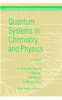 Quantum Systems in Chemistry and Physics