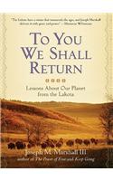 To You We Shall Return: Lessons about Our Planet from the Lakota