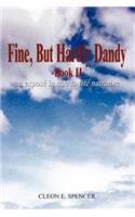 Fine, But Hardly Dandy