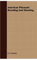 American Pheasant Breeding and Shooting