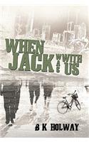 When Jack Was With Us