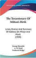 The Tercentenary of Milton's Birth