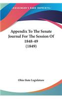 Appendix To The Senate Journal For The Session Of 1848-49 (1849)