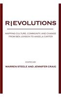Revolutions: Mapping Culture, Community, and Change from Ben Jonson to Angela Carter