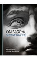 On Moral Sentimentalism