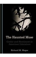 Haunted Muse: Gothic and Sentiment in American Literature