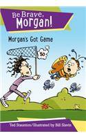 Morgan's Got Game