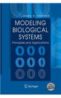 Modeling Biological Systems:: Principles and Applications