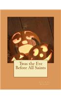 Twas the Eve Before All Saints