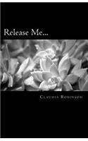 Release Me...