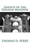 Ghosts of the Graham Mansion