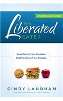 Liberated Eater - Revised and Updated
