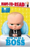 How to Be a Boss