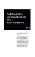 An Introduction to Spread Footings and Mat Foundations