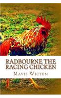 Radbourne the Racing Chicken