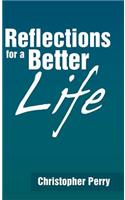 Reflections for a Better Life