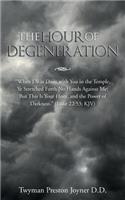 The Hour of Degeneration