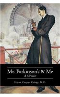 Mr. Parkinson's and Me