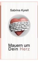 Mauern Um Dein Herz: (German)