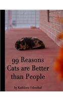 99 Reasons Cats are Better than People: (English)
