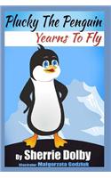 Plucky the Penguin Yearns to Fly