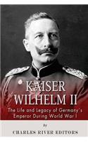 Kaiser Wilhelm II: The Life and Legacy of Germany's Emperor during World War I