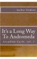 It's a Long Way To Andromeda