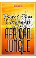 Poems From the Heart of The African Jungle