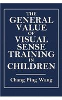 General Value of Visual Sense Training in Children