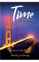 Time Is an Illusion