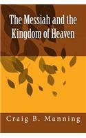 The Messiah and the Kingdom of Heaven