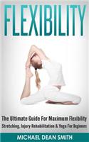 Flexibility