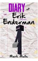 Diary of Erik Enderman Trilogy (An Unofficial Minecraft Book for Kids Ages 9 - 12 (Preteen)