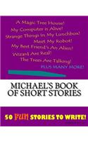 Michael's Book Of Short Stories