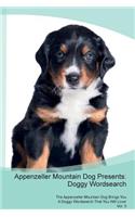 Appenzeller Mountain Dog Presents: Doggy Wordsearch the Appenzeller Mountain Dog Brings You a Doggy Wordsearch That You Will Love! Vol. 5