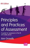 Principles and Practices of Assessment: A guide for assessors in the FE and skills sector(Further Education and Skills)