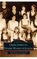 Greek-American Pioneer Women of Illinois