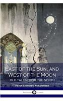 East of the sun and west of the moon; old tales from the north