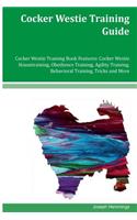 Cocker Westie Training Guide Cocker Westie Training Book Features