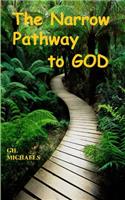 The Narrow Pathway To God