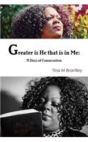 Greater is He that is in Me: 31 Days of Consecration