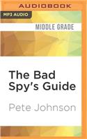 Bad Spy's Guide